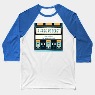 A Free Podcast Baseball T-Shirt